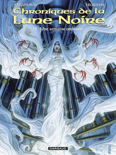 Les Chroniques de la Lune Noire - Tome 19 - Une semaine ordinaire - François Froideval - Dargaud