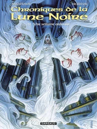 Les Chroniques de la Lune Noire - Tome 19 - Une semaine ordinaire