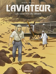 L'Aviateur - Tome 3 - Les courriers du désert