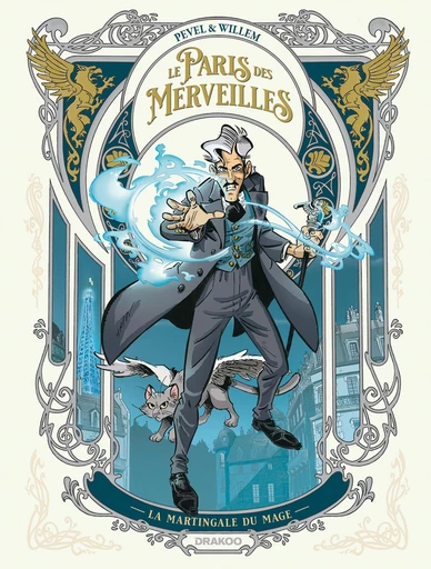 Le Paris des merveilles - La martingale du mage - tome 01 - Pierre Pevel, Etienne Willem - Drakoo