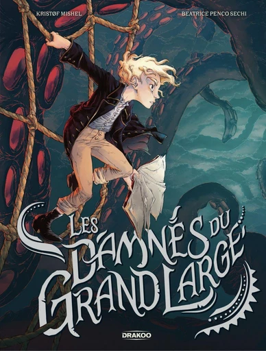 Les Damnés du grand large - histoire complète - Kristøf Mishel - Drakoo