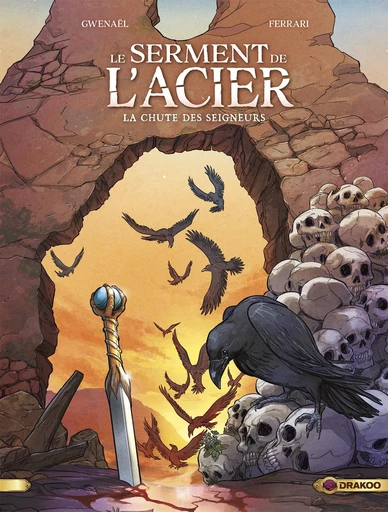 Le serment de l'acier - Tome 2 - La chute des seigneurs -  GWENAËL - Drakoo