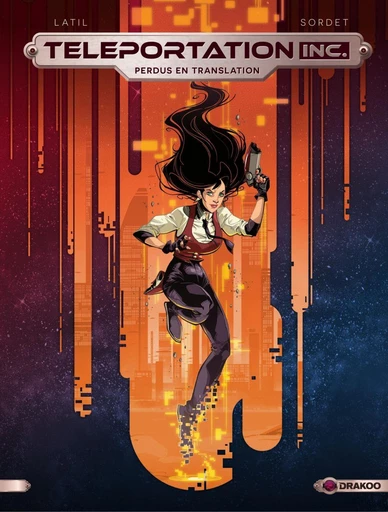 Teleportation Inc - Tome 1 - Perdus en translation - Dominique LATIL - Drakoo