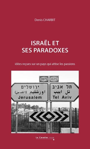 Israël et ses paradoxes - Denis Charbit - Le Cavalier Bleu