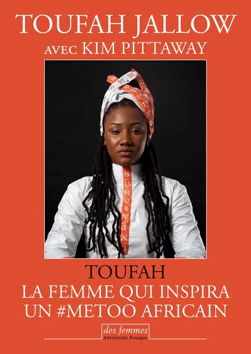 Toufah - Toufah Jallow, Kim Pittaway - Des femmes