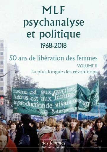 MLF-PSYCHANALYSE ET POLITIQUE 50 ANS DE LIBERATION DES FEMME -  Collectif - Des femmes