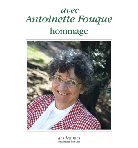 AVEC ANTOINETTE FOUQUE : HOMMAGE -  Collectif - Des femmes