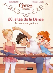 20, allée de la Danse - Tome 6 - Petit rat, malgré tout