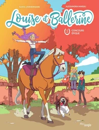 Louise et ballerine - Tome 2 - Concours épique