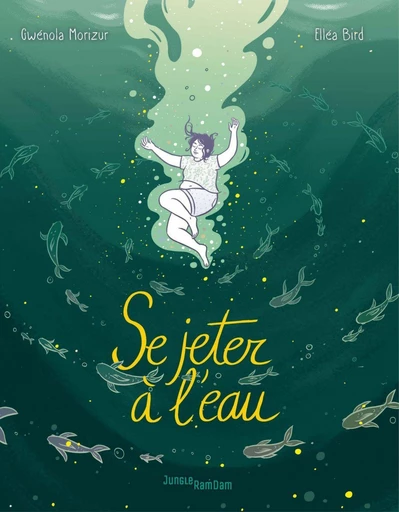 Se jeter à l'eau - Gwénola Morizur - Jungle