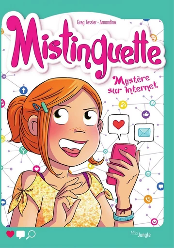 Mistinguette - Tome 12 - Mystère sur Internet - Greg Tessier - Jungle