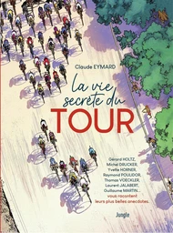 La vie secrète du Tour