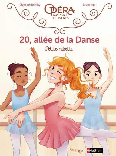 20, allée de la danse - Tome 4 - Petite rebelle - Elizabeth Barféty - Jungle