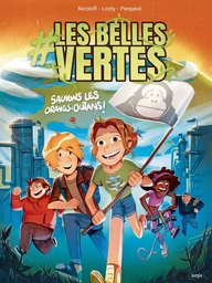 #Les Belles Vertes - Tome 2 - Sauvons les orangs-outans !