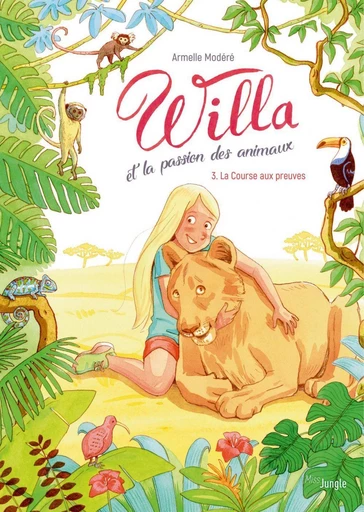 Willa et la passion des animaux - Tome 3 - La grande Caverne - Armelle Modéré - Jungle