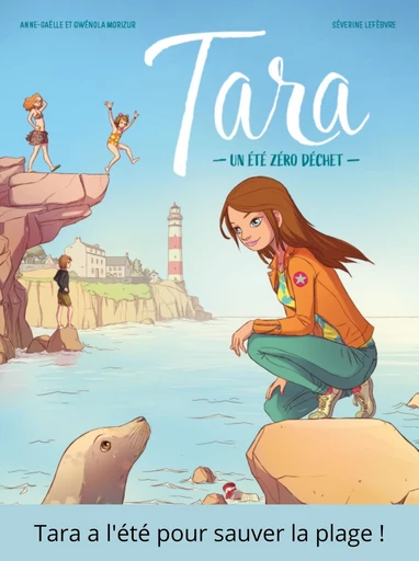 Tara - Tome 1 - Un été zéro déchet -  Gwenola, Anne-Gaëlle Morizur - Jungle