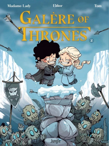 Galère of Thrones - Tome 2 - Sarah Dunlawey - Jungle