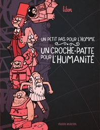 Un petit pas pour l'homme, un croche-patte pour l'humanité