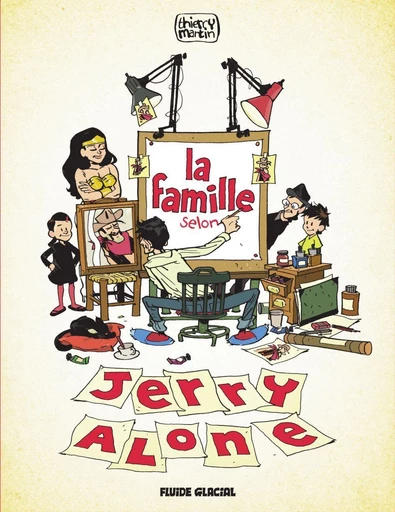 La famille selon Jerry Alone - Thierry Martin - Fluide Glacial