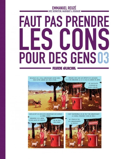 Faut Pas Prendre Les Cons Pour Des Gens - Tome 3 -  Reuzé,  Bernstein,  Haudiquet, Nicolas Rouhault - Fluide Glacial