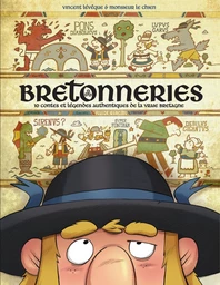 Bretonneries - tome 1 - 10 contes et légendes authentiques de la vraie Bretagne