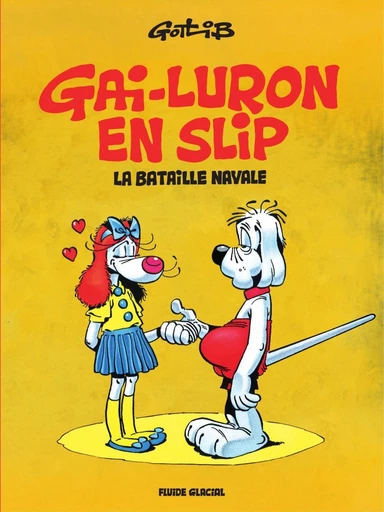 Gai-Luron en slip ou la bataille navale -  Gotlib - Fluide Glacial