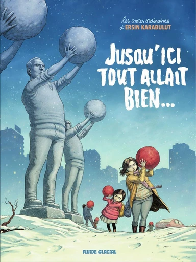 Jusqu'ici tout allait bien... - Ersin Karabulut - Fluide Glacial