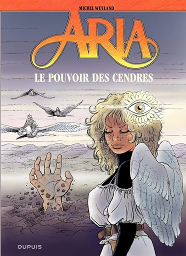 Aria - Tome 35 - Le pouvoir des cendres - Michel Weyland - Dupuis