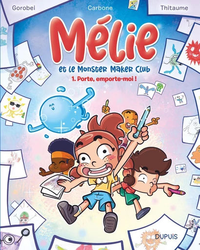 Mélie et le Monster Maker Club - Tome 1 - Porte, emporte-moi ! -  Carbone,  Thitaume - Dupuis