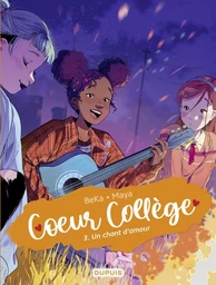 Coeur Collège - Tome 3 - Un chant d'amour