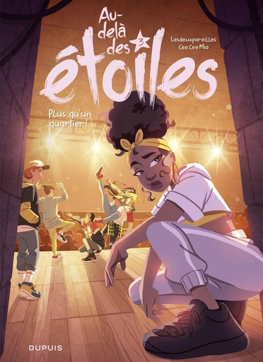 Au-delà des étoiles - Tome 3 - Plus qu'un quartier ! - Cee Cee Mia - Dupuis