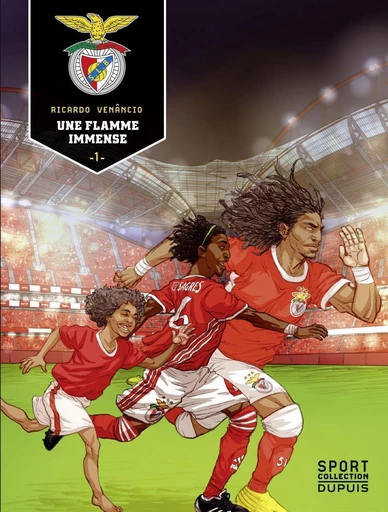 S.L. Benfica  - Tome 1 - Une flamme immense - Miguel Ferreira Venancio Ricardo - Dupuis