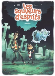 Les sauveurs d'esprits - Tome 1 - Louise