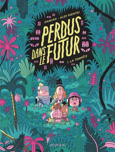 Perdus dans le futur - Tome 1 - La tempête -  Damián - Dupuis