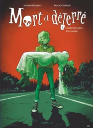 Mort et déterré - Tome 3 - Les derniers jours d'un zombie