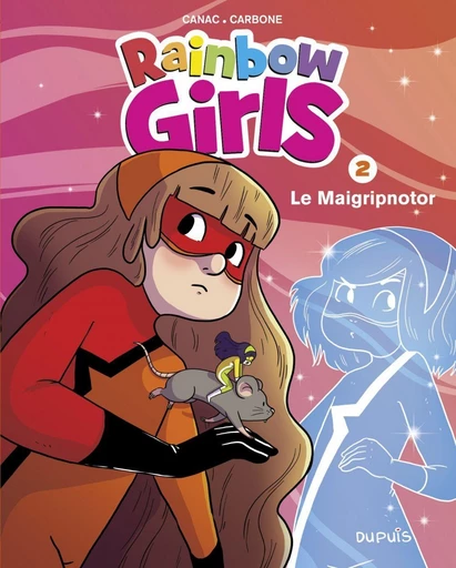 Rainbow Girls - Tome 2 - Le Maigripnotor -  Carbone - Dupuis