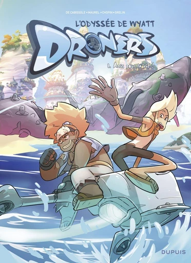 Droners - L'Odyssée de Wyatt Whale - Tome 1 - Amis pour la vie ! - Pierre de Cabissole, Antoine Maurel - Dupuis