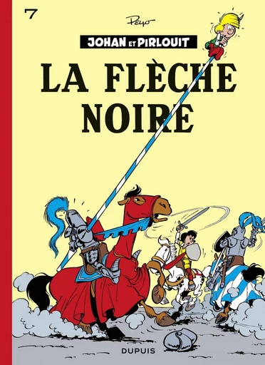 Johan et Pirlouit - Tome 7 - La Flèche noire -  Peyo - Dupuis