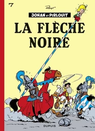 Johan et Pirlouit - Tome 7 - La Flèche noire