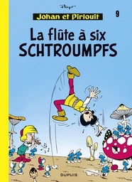 Johan et Pirlouit - Tome 9 - La Flûte à 6 schtroumpfs