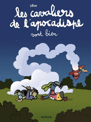 Les Cavaliers de l'apocadispe - Tome 3 - vont bien -  Libon - Dupuis