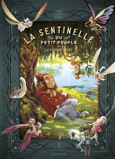 La sentinelle du Petit Peuple - Tome 1 - La pommade de fée -  Carbone, Véronique Barrau - Dupuis