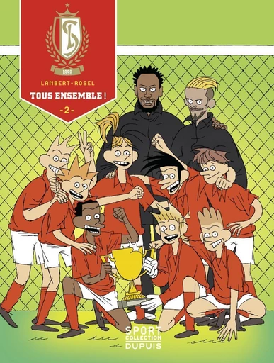 Standard de Liège - Tome 2 - Tous Ensemble ! - Michaël Lambert - Dupuis