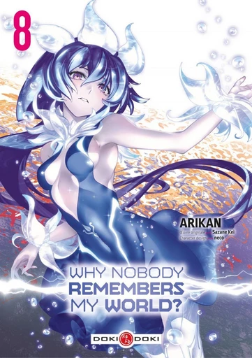 Why Nobody Remembers My World? - Tome 8 - Kei Sazane - Doki-Doki