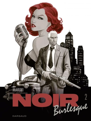 Noir burlesque - Tome 2 - Enrico Marini - Dargaud Benelux