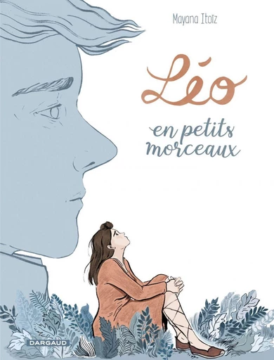 Léo en petits morceaux - Mayana Itoiz - Dargaud Benelux