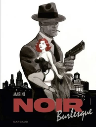 Noir burlesque - Tome 1