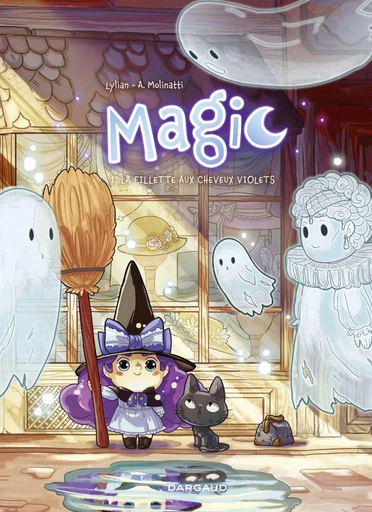 Magic - Tome 1 - La fillette aux cheveux violets -  Lylian - Dargaud Benelux