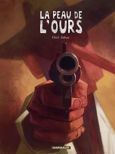 La peau de l'ours - Tome 1 -  Zidrou - Dargaud Benelux