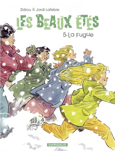 Les Beaux Étés - Tome 5 - La Fugue -  Zidrou - Dargaud Benelux